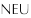 NEU