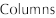 Columns