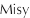 Misy