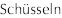Sch&uuml;sseln